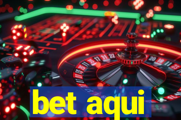 bet aqui